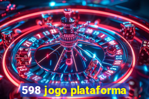 598 jogo plataforma